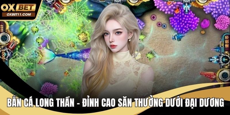 Bắn cá long thần