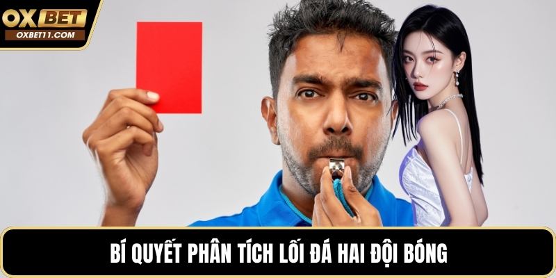 Bí quyết phân tích lối đá hai đội bóng