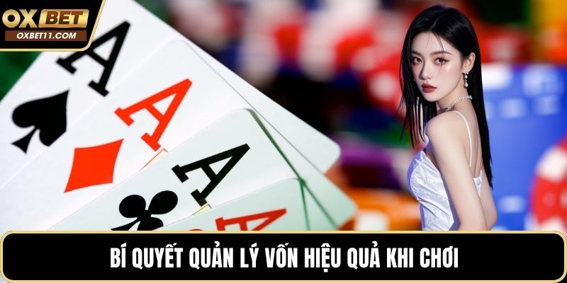 Bí quyết quản lý vốn hiệu quả khi chơi