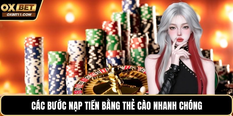 Các bước nạp tiền bằng thẻ cào nhanh chóng