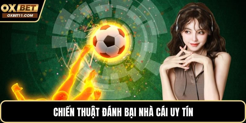 Chiến thuật đánh bại nhà cái uy tín