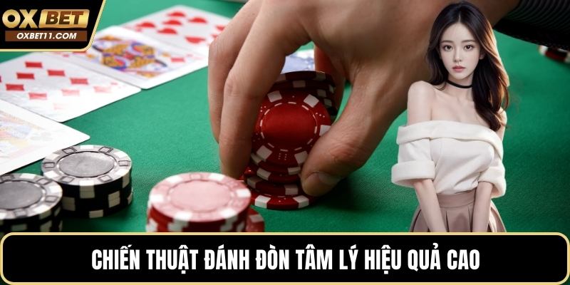 Chiến thuật đánh đòn tâm lý hiệu quả cao