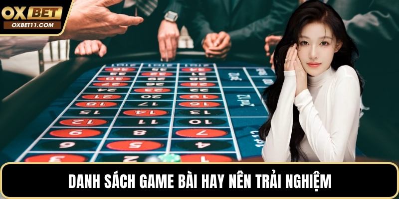 Danh sách game bài hay nên trải nghiệm