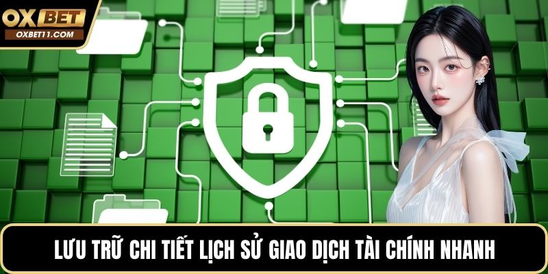 Lưu trữ chi tiết lịch sử giao dịch tài chính nhanh