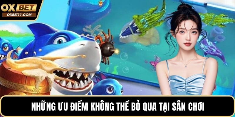 Những ưu điểm không thể bỏ qua tại sân chơi