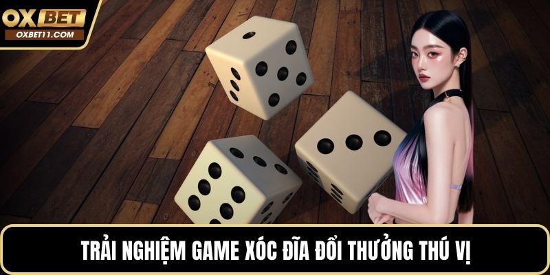 Trải nghiệm game xóc đĩa đổi thưởng thú vị